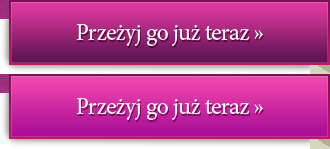 Przeżyj go już teraz